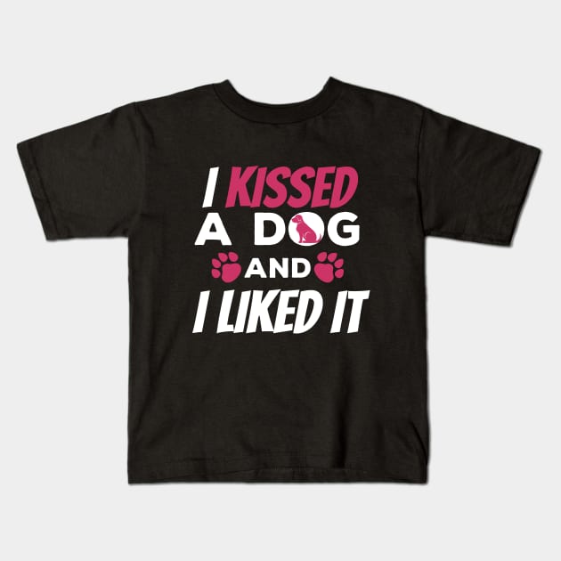 Cute & Funny I Kissed a Dog And I Liked It Dog Kids T-Shirt by theperfectpresents